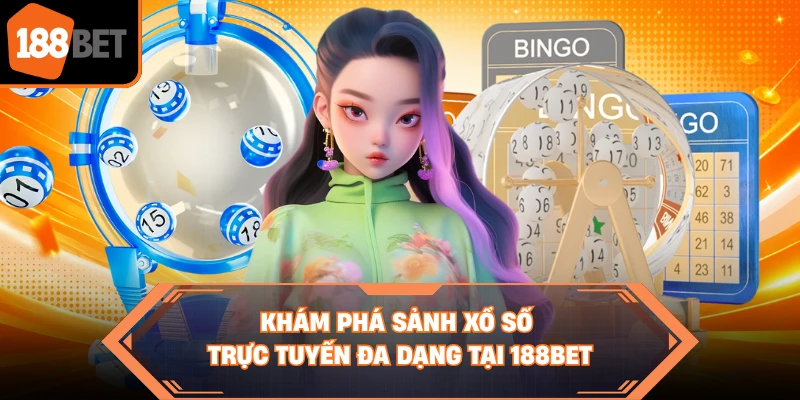 Khám phá sảnh xổ số trực tuyến đa dạng tại 188BET 